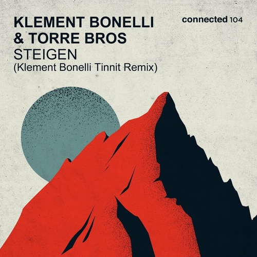 Klement Bonelli, Torre Bros - Steigen [CONNECTED104]